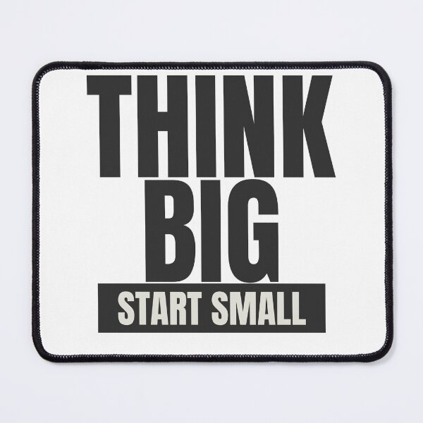 Item preview, Think Big Start Small designed and sold by Oreo2020 Creations.