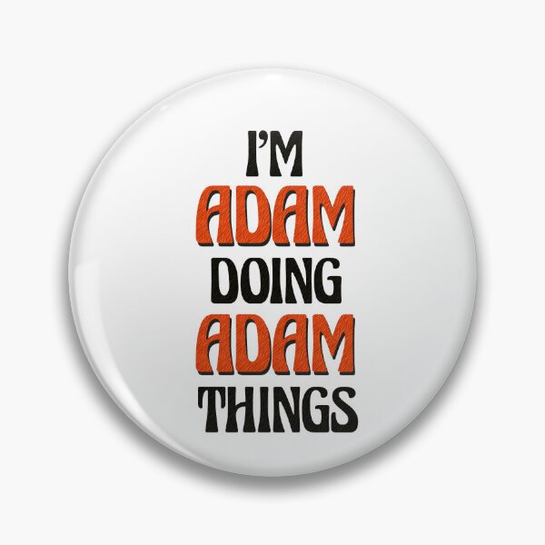 Item preview, I'm Adam Doing Adam Things designed and sold by Oussinc.