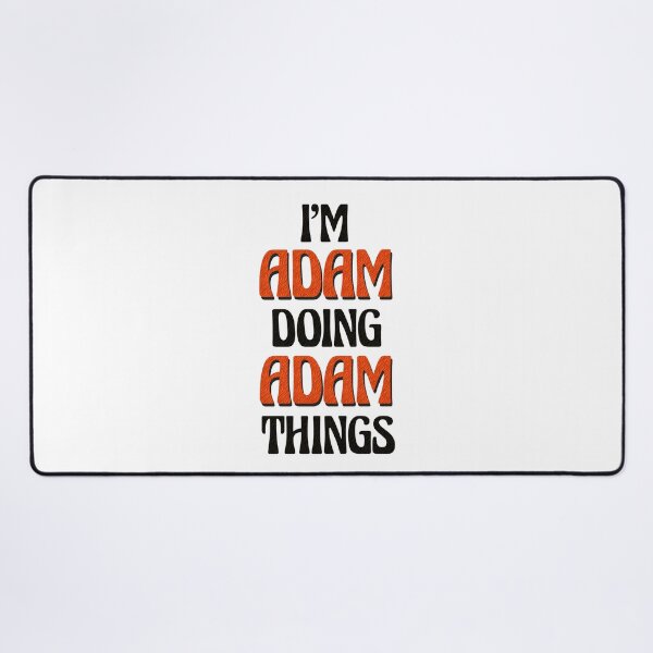 Item preview, I'm Adam Doing Adam Things designed and sold by Oussinc.