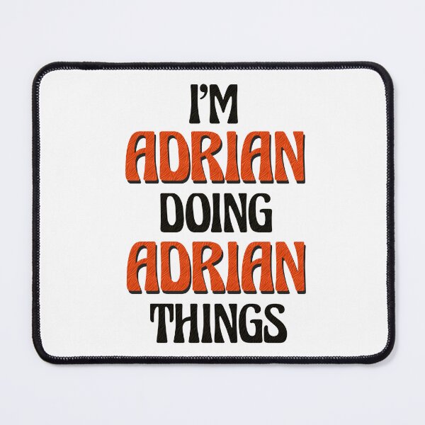 Item preview, I'm Adrian Doing Adrian Things designed and sold by Oussinc.