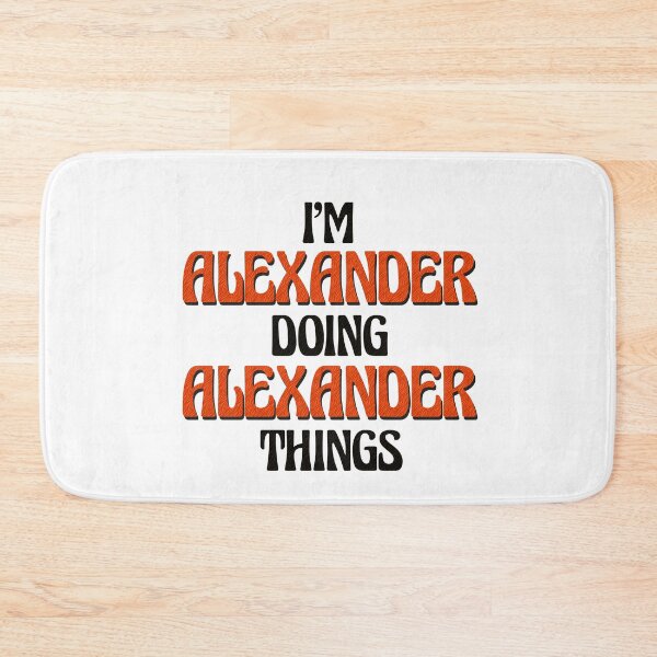 Item preview, I'm Alexander Doing Alexander Things designed and sold by Oussinc.