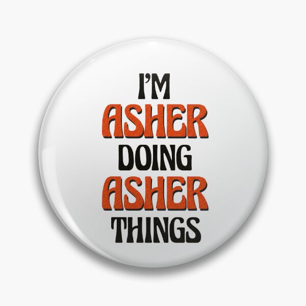 Item preview, I'm Asher Doing Asher Things designed and sold by Oussinc.