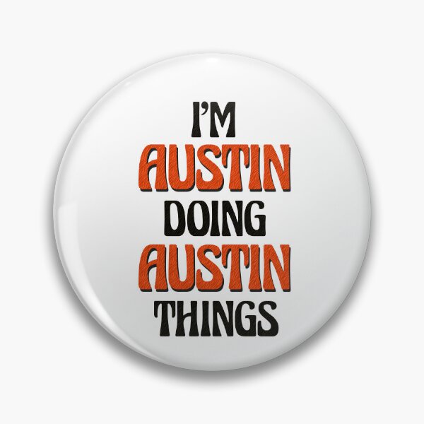 Artikelvorschau, Ich bin Austin und mache Dinge, die ich in Austin mache entworfen und verkauft von Oussinc.
