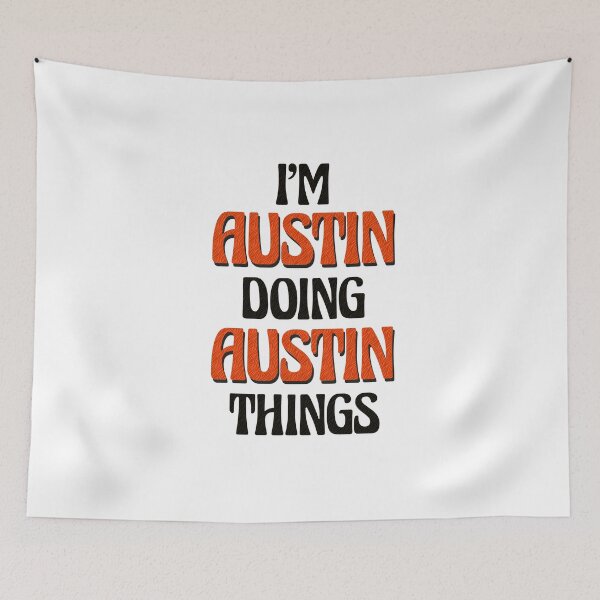 Item preview, I'm Austin Doing Austin Things designed and sold by Oussinc.