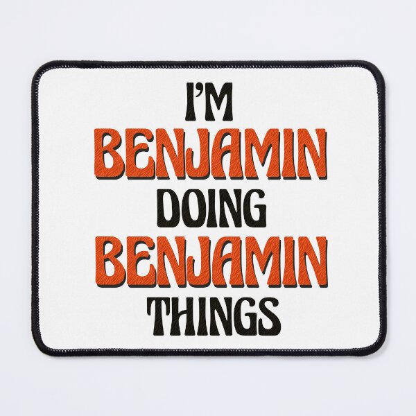 Item preview, I'm Benjamin Doing Benjamin Things designed and sold by Oussinc.