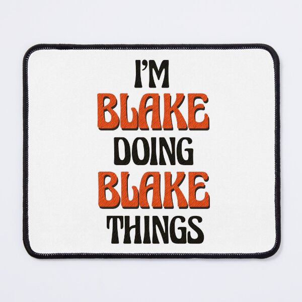 Item preview, I'm Blake Doing Blake Things designed and sold by Oussinc.