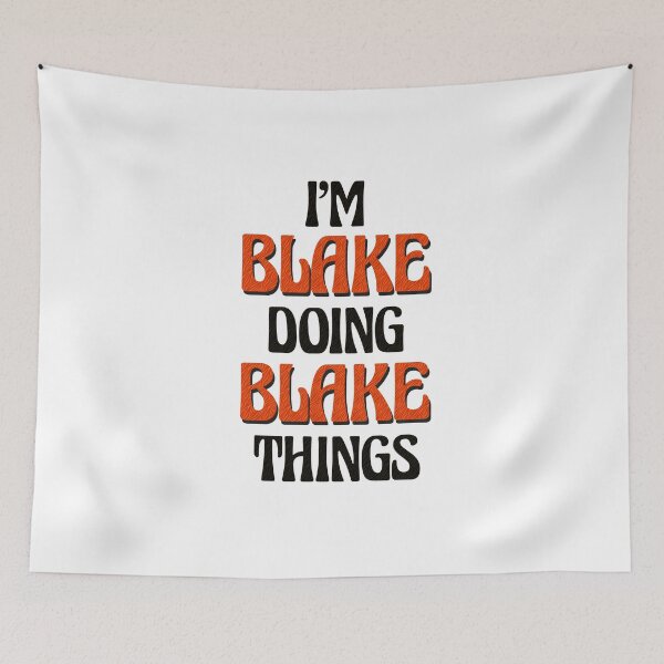 Item preview, I'm Blake Doing Blake Things designed and sold by Oussinc.