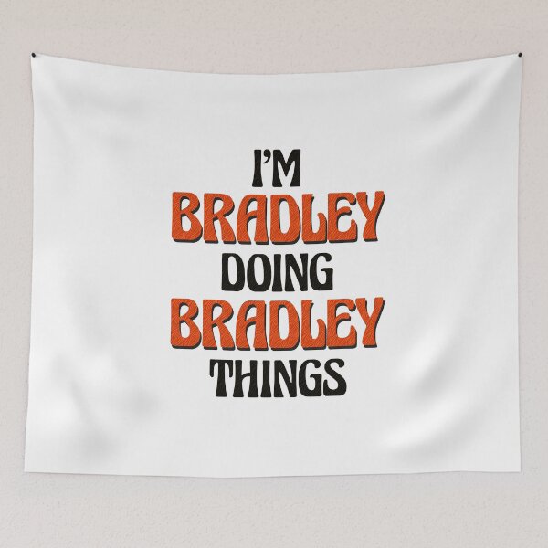 Item preview, I'm Bradley Doing Bradley Things designed and sold by Oussinc.