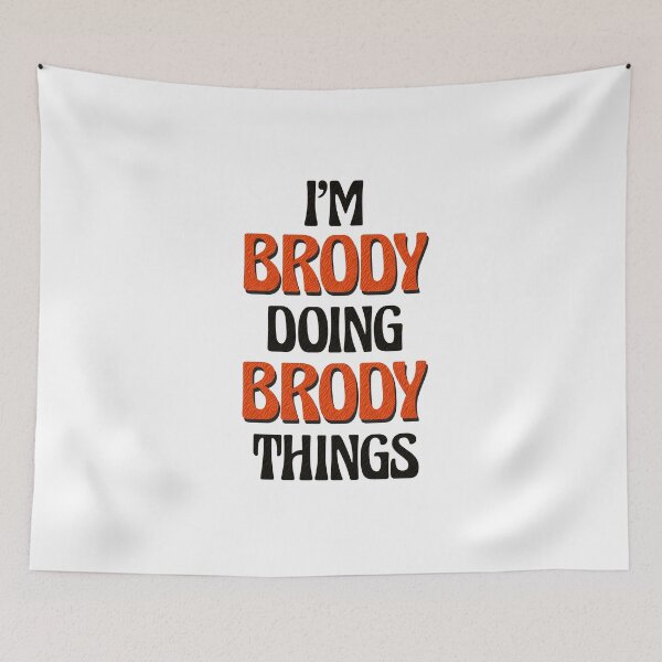 Item preview, I'm Brody Doing Brody Things designed and sold by Oussinc.