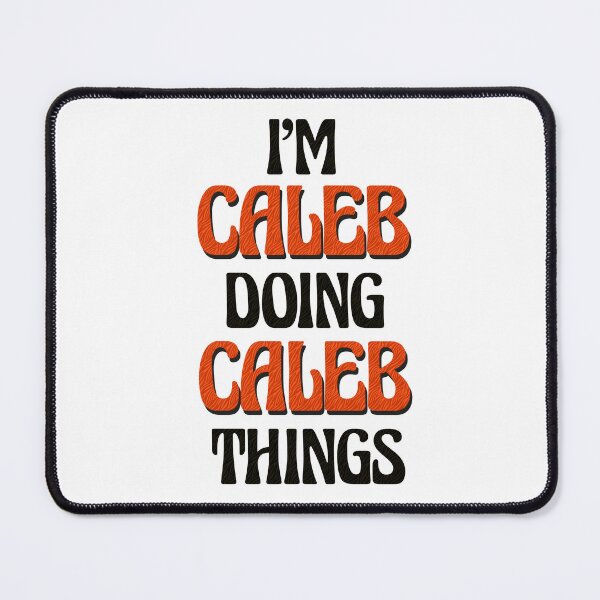 Item preview, I'm Caleb Doing Caleb Things designed and sold by Oussinc.