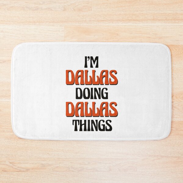 Item preview, I'm Dallas Doing Dallas Things designed and sold by Oussinc.