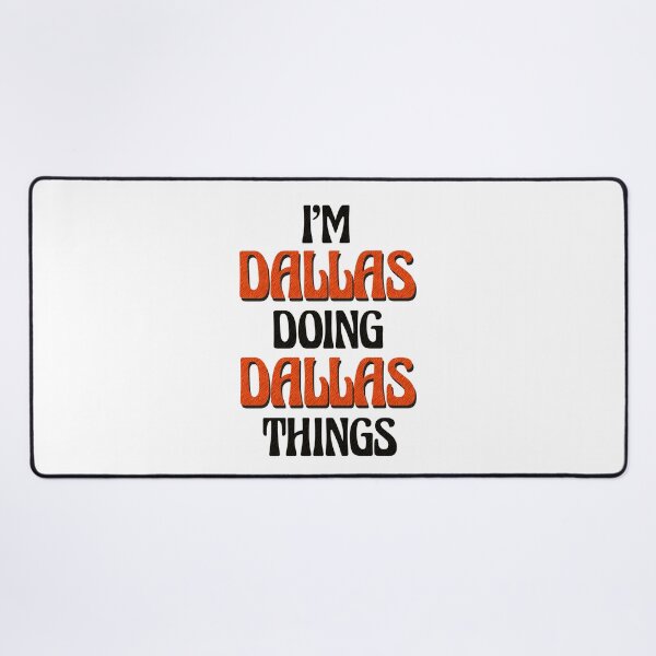 Item preview, Soy Dallas haciendo cosas de Dallas designed and sold by Oussinc.