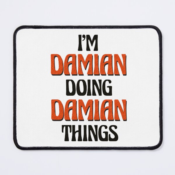 Item preview, I'm Damian Doing Damian Things designed and sold by Oussinc.