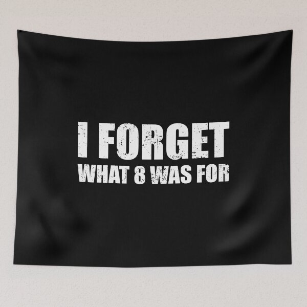 Item preview, I Forget What 8 Was For designed and sold by mhernaevily.