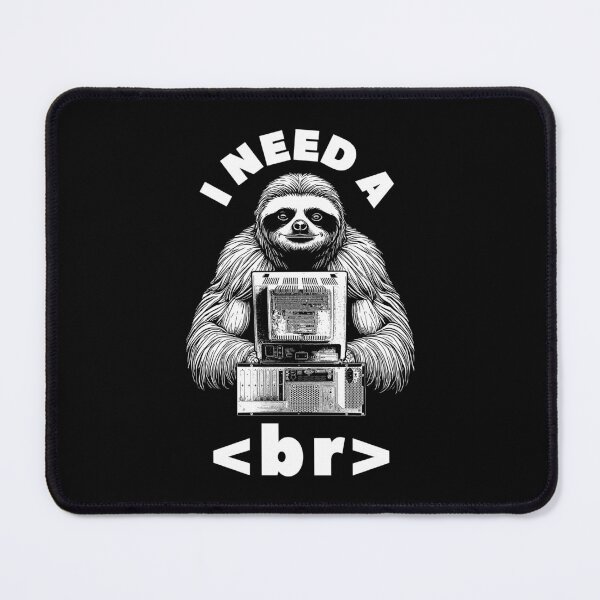 Item preview, I Need A Break Computer Code Funny Programming Coder Sloth designed and sold by GrandeDuc.