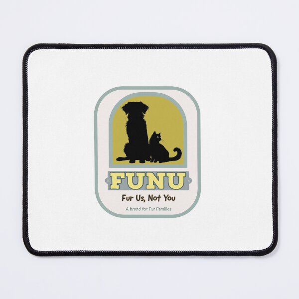Item preview, FUNU Pets (Fur Us, Not You) designed and sold by FUNUpets.