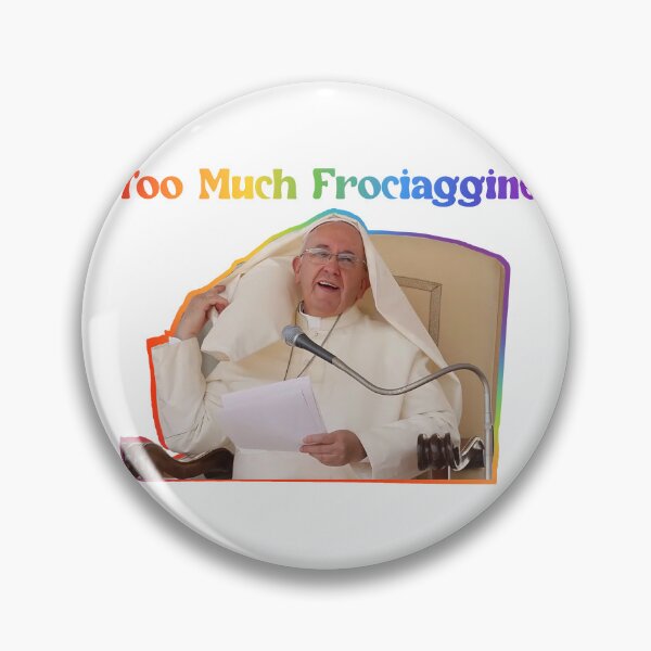 Item preview, Homophobic pope,too much frociaggine Pride rainbow designed and sold by Tinybluebird.