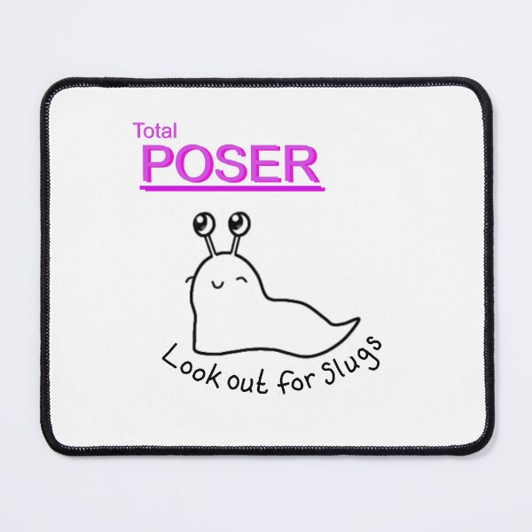 Item preview, total poser look out for slugs designed and sold by neuroillogic.