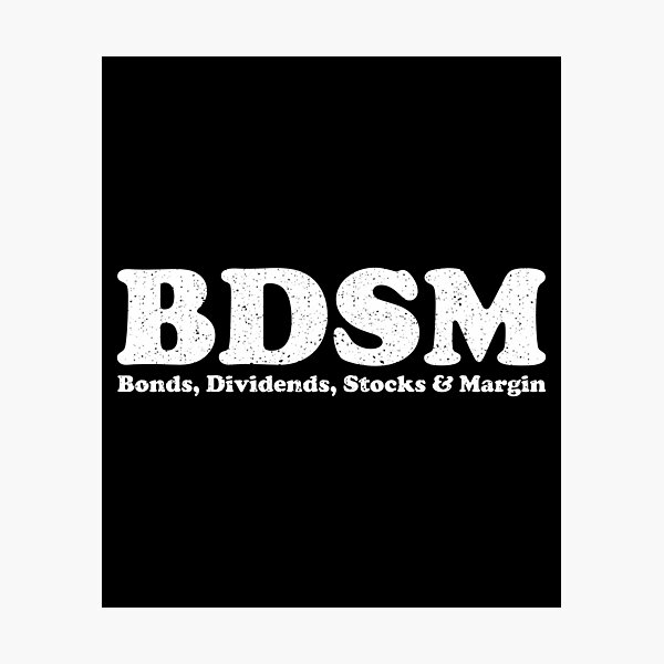 Item preview, BDSM Bonds Dividends Stocks Margin designed and sold by crenaviolena.