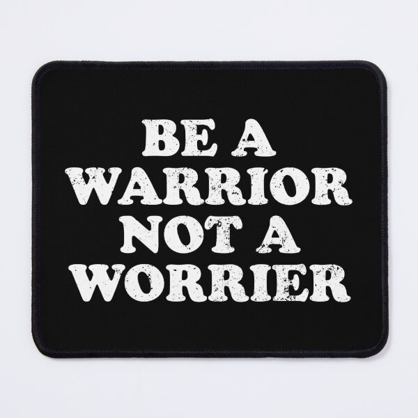 Item preview, Be A Warrior Not A Worrier designed and sold by crenaviolena.