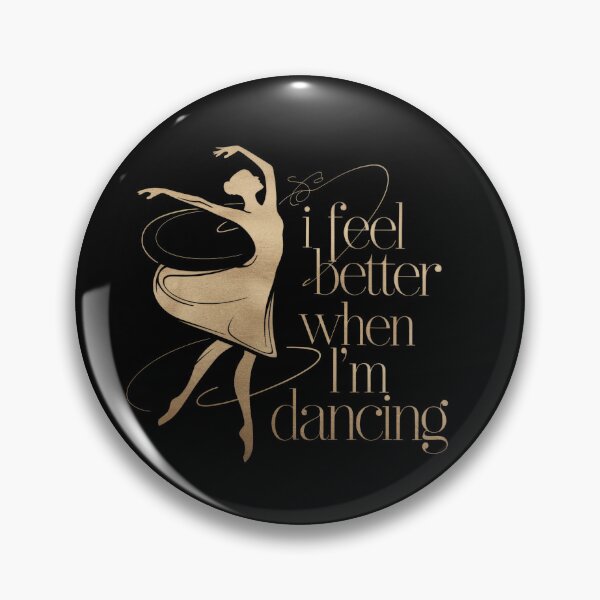 Item preview, I Feel Better When I'm Dancing. Dancing Love Line  designed and sold by PosiMCreations.