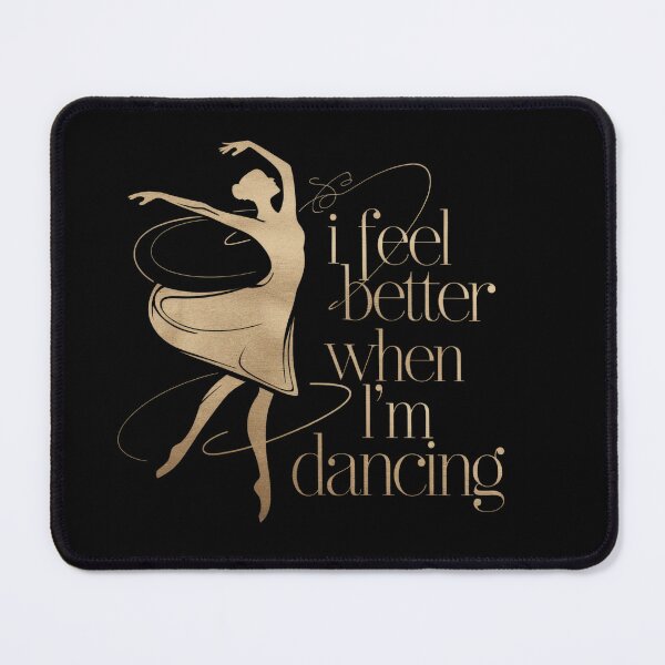 Item preview, I Feel Better When I'm Dancing. Dancing Love Line  designed and sold by PosiMCreations.