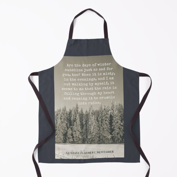 Item preview, Gustave Flaubert quote: Are the days of winter sunshine just as sad for you, too? When it is misty, in the evenings, and I am out walking by myself,  designed and sold by artbleed.