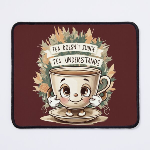 Item preview, Tea doesn't judge designed and sold by BlackCoralArt.