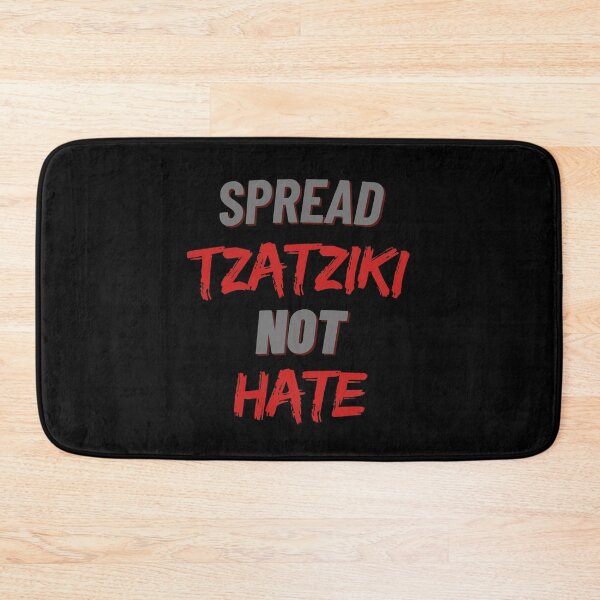 Item preview, Spread Tzatziki Not Hate designed and sold by GivesItMyAll.