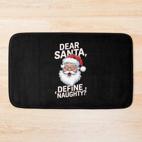 Item preview, Dear Santa, Define Naughty?  designed and sold by Buntrockstore.