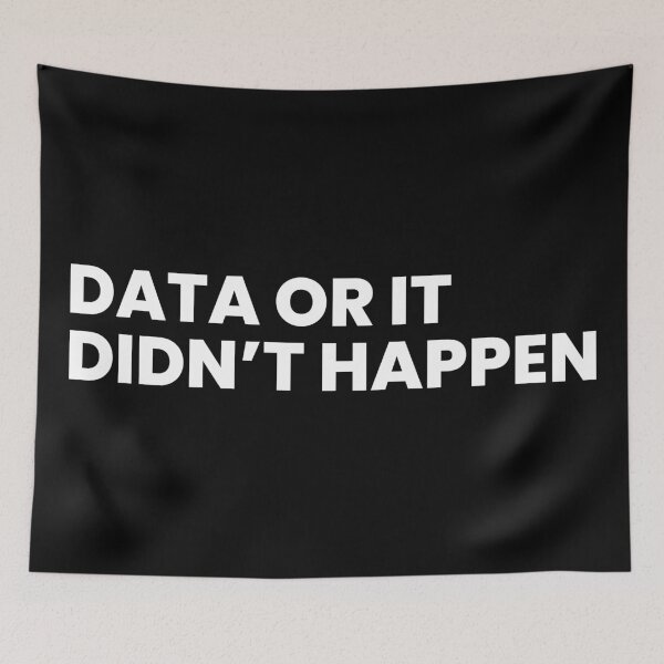 Item preview, Data or it didn't happen  designed and sold by T&C Finesse.