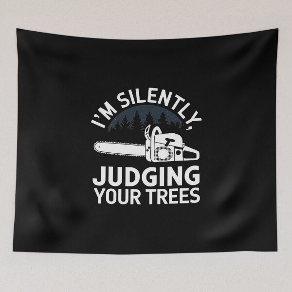 Item preview, Judging Your Trees: Silently Judging Your Trees with a Chainsaw designed and sold by love3617.