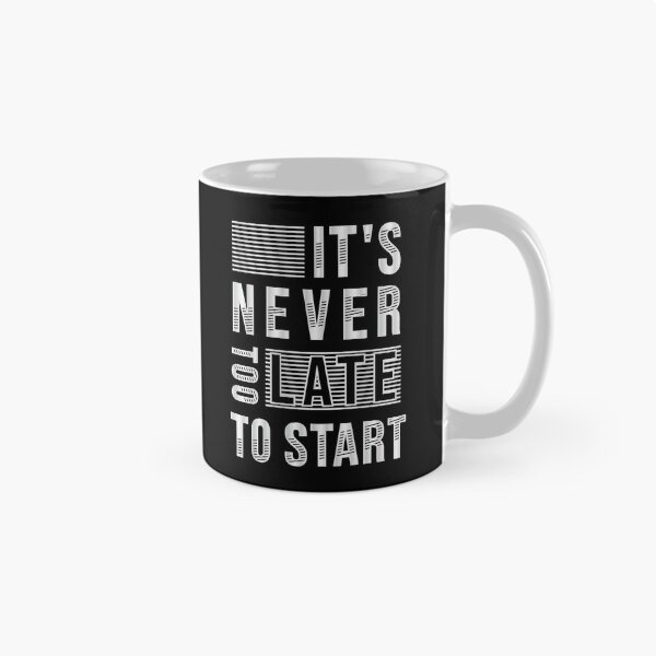 Item preview, It's never too late to start designed and sold by Kubala Designs.