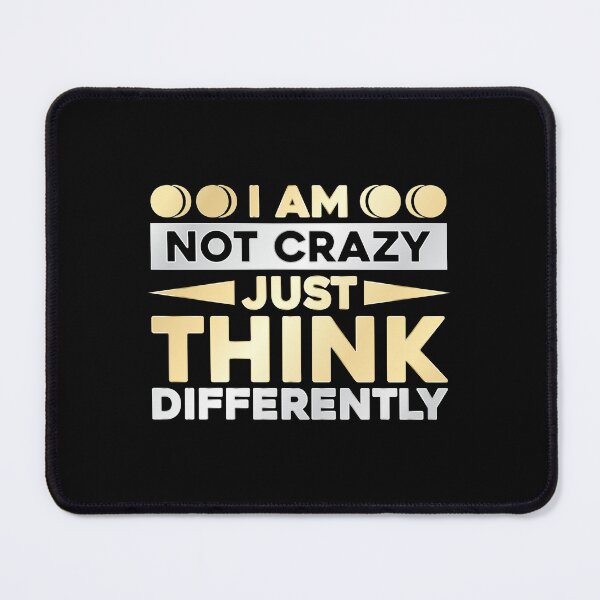 Item preview, I am not crazy, just think differently designed and sold by Kubala Designs.