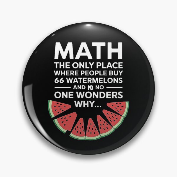 Item preview, Funny Math Quote For Lovers Math- Why Buy 66 Watermelons? designed and sold by love3617.