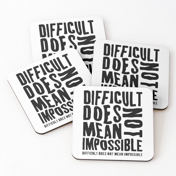 Item preview, Difficult Does Not Mean Impossible designed and sold by Jackson-Will.