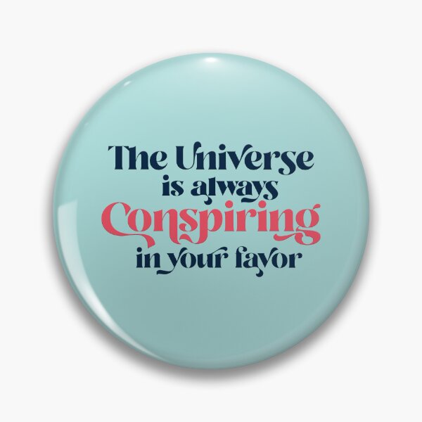 Item preview, The Universe is Always Conspiring in Your Favor designed and sold by squishyrainbow.