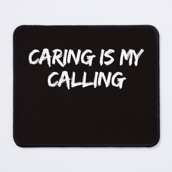 Item preview, Caring is my calling designed and sold by rawaart1.