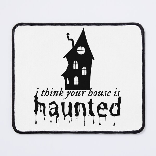 Item preview, Halloween Taylor Era, I think your house is haunted designed and sold by MyVioletSkies.
