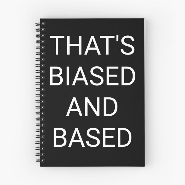 Item preview, That's biased and based designed and sold by Fallenwashere.