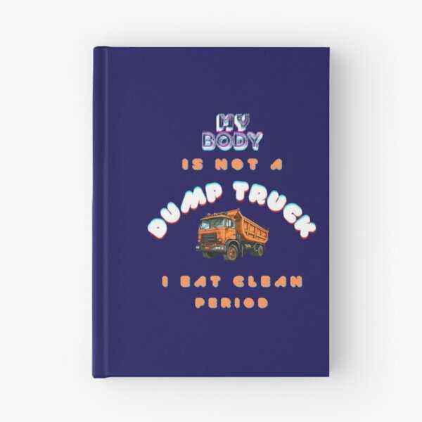 Item preview, Dump Truck, eat clean typography designed and sold by Art With Impact – Statement Art & Apparel for Deep Thinkers.