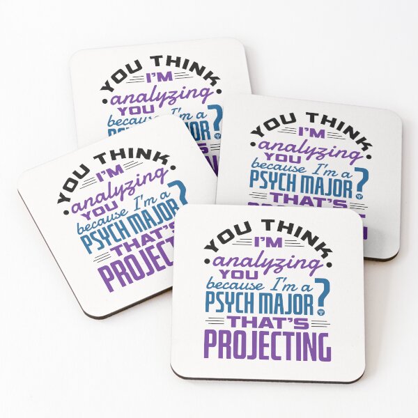 Item preview, Funny Psych Major Psychology Student Projecting Quote designed and sold by jaygo.