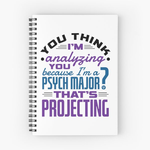 Item preview, Funny Psych Major Psychology Student Projecting Quote designed and sold by jaygo.
