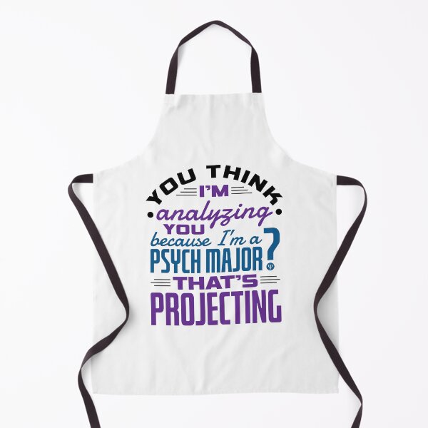 Item preview, Funny Psych Major Psychology Student Projecting Quote designed and sold by jaygo.