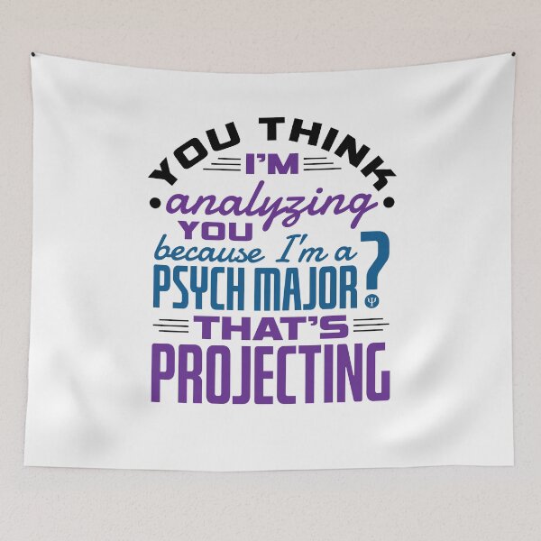 Item preview, Funny Psych Major Psychology Student Projecting Quote designed and sold by jaygo.