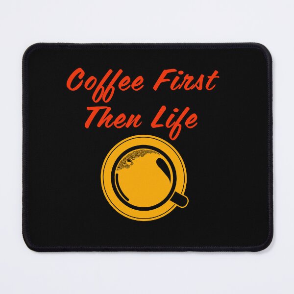 Item preview, Coffee First Then Life Design designed and sold by My Blue Mind Art.