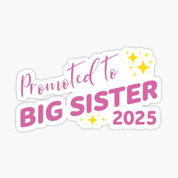 Item preview, Promoted to Big Sister 2025 designed and sold by MaddyArtist.
