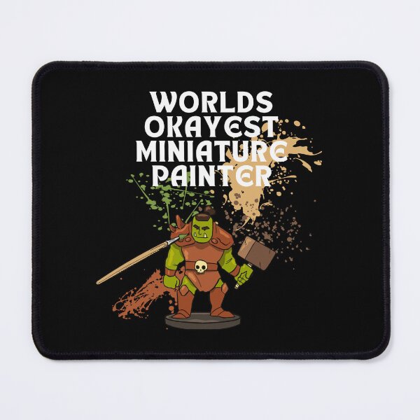 Item preview, World's Okayest Miniature Painter designed and sold by subcultureworx.