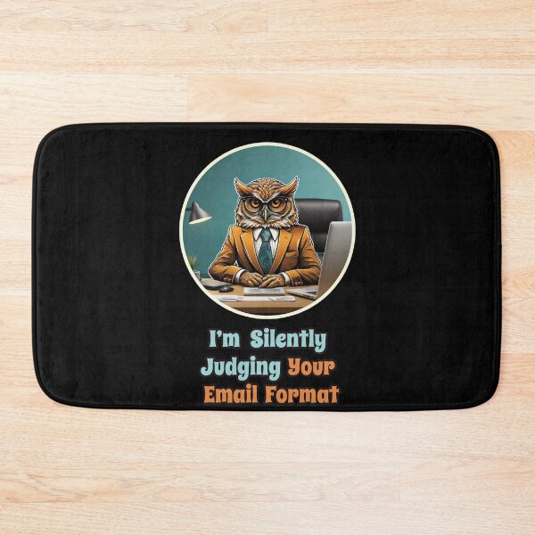 Item preview, CEO OWL, Funny Corporate Quotes - I'm Silently Judging Your Email Format designed and sold by Ridiculam Toga.