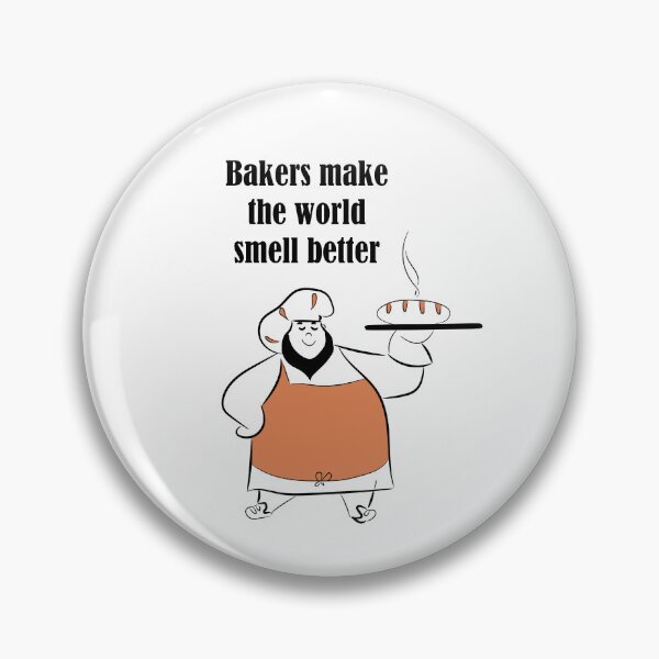 Item preview, Bakers Make the World Smell Better designed and sold by Monedesign.